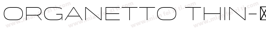 Organetto Thin字体转换